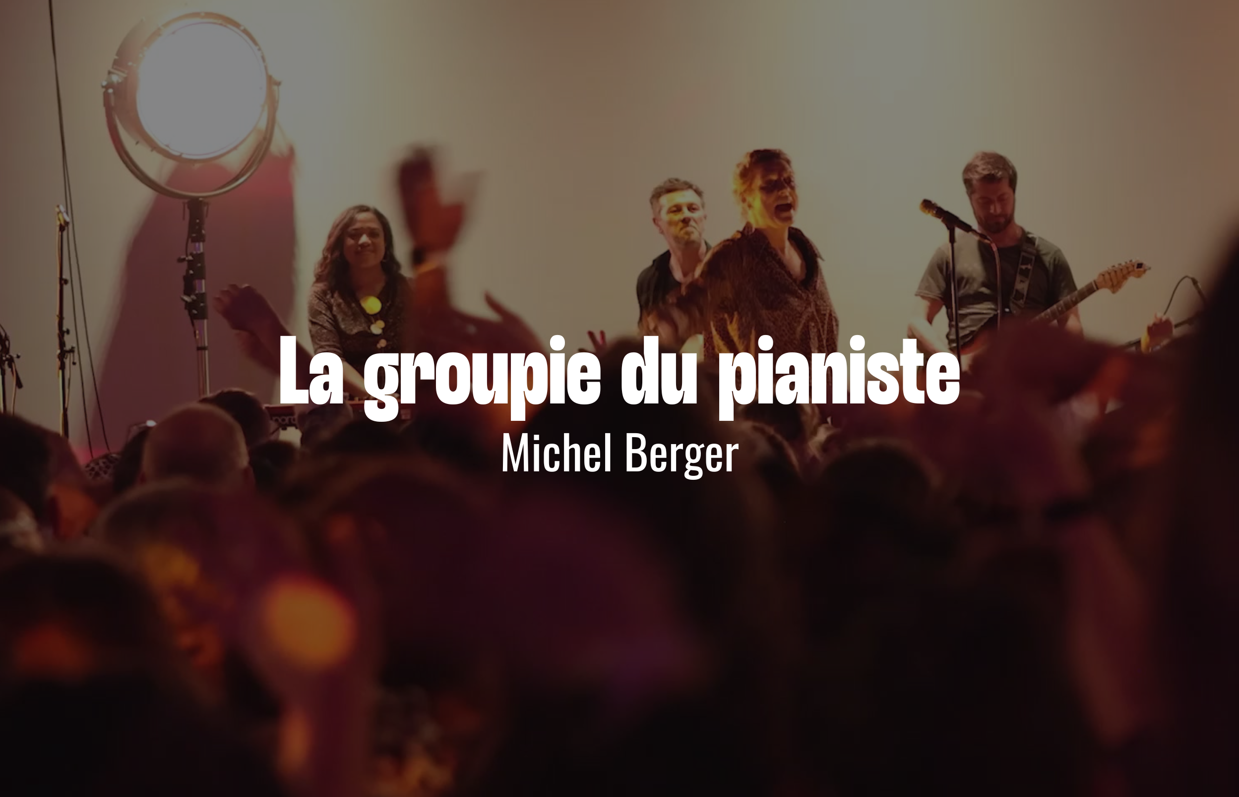 Charger la vidéo: La groupie du pianiste de Michel Berger